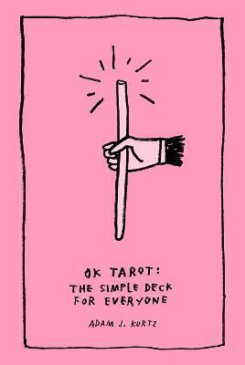 Ok Tarot: The Simple Deck for Everyone
